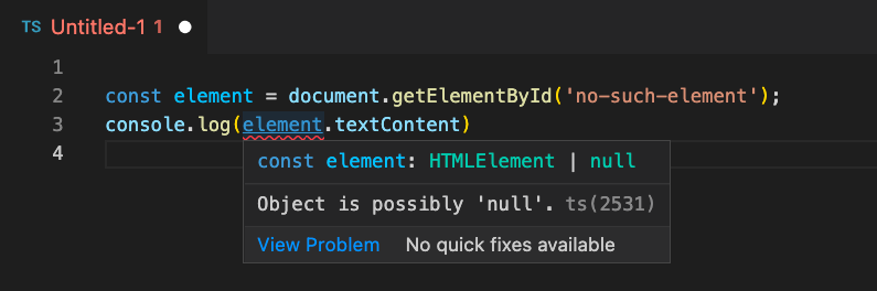 A strict null error. getElementById may return null if no element with the ID exists