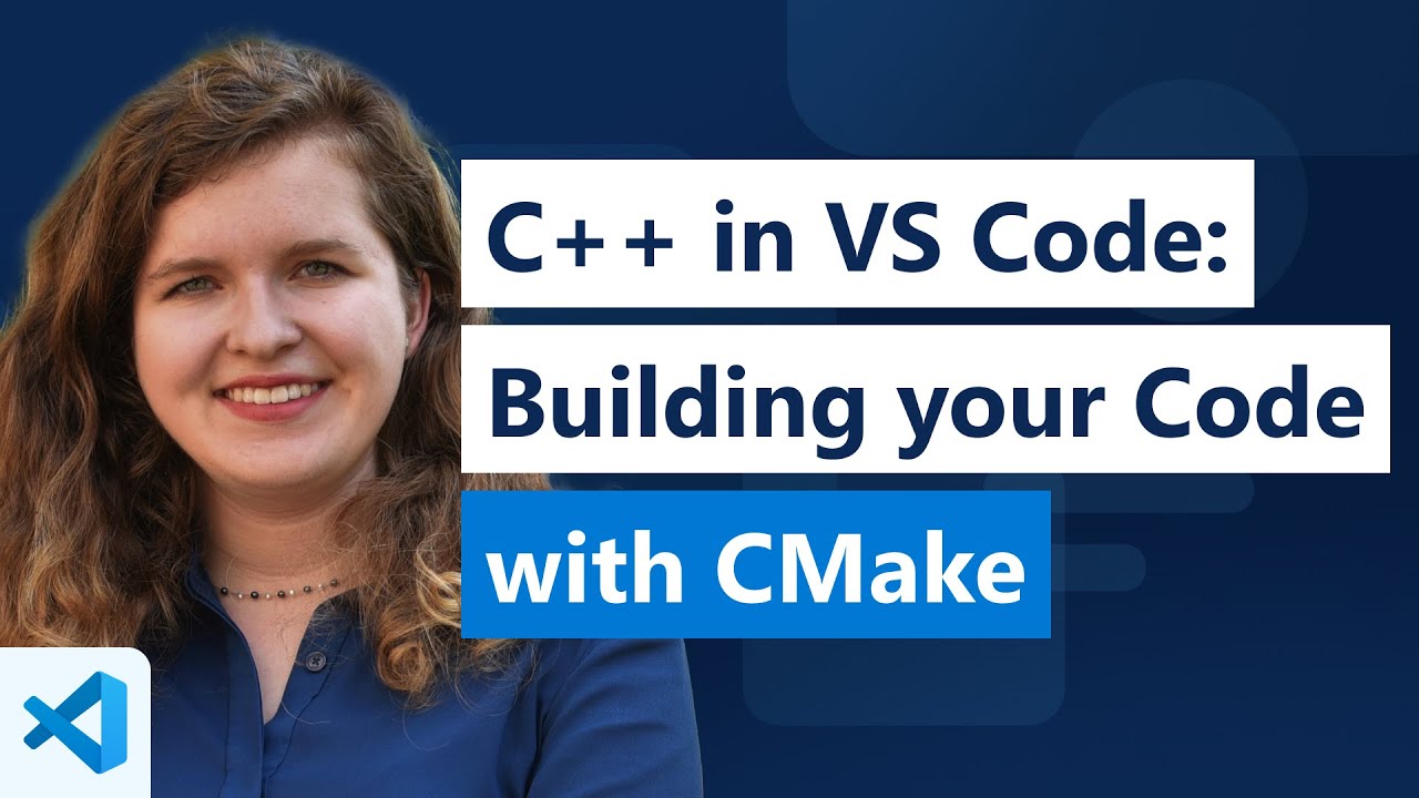 Watch C++ in VS Code: Building your Code with CMake on YouTube (opens in new tab).