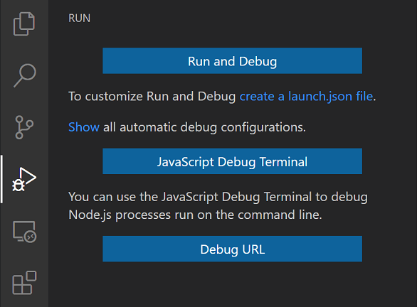 Simplified initial Run and Debug view