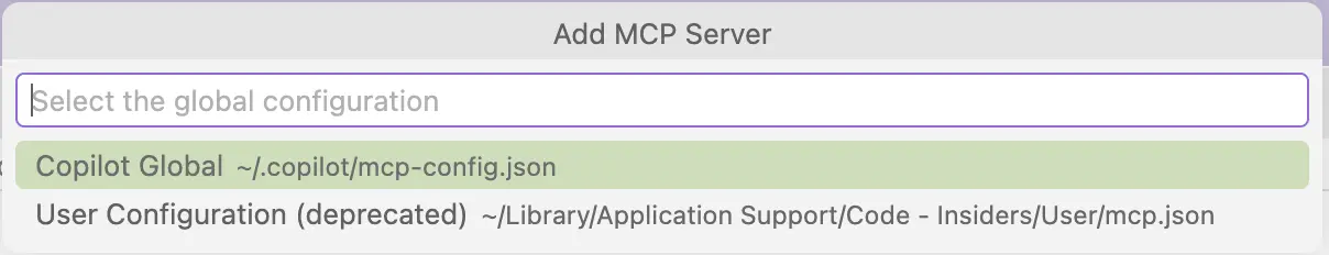 Screenshot showing Copilot Global and the deprecated user configuration as global MCP server destinations.