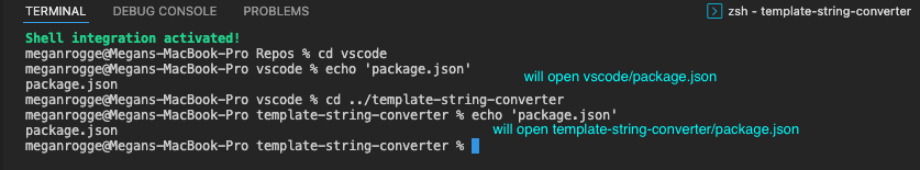 in a terminal with a cwd of vscode, package.json is echoed. Clicking on the file name will result in vscode/package.json opening. The directory is changed to be the template-string-converter and then package.json is echoed. Clicking on the file name will open template-string-converter/package.json.