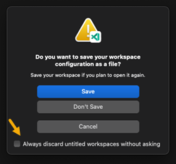 Untitled workspace confirmation dialog showing checkbox to always discard changes.