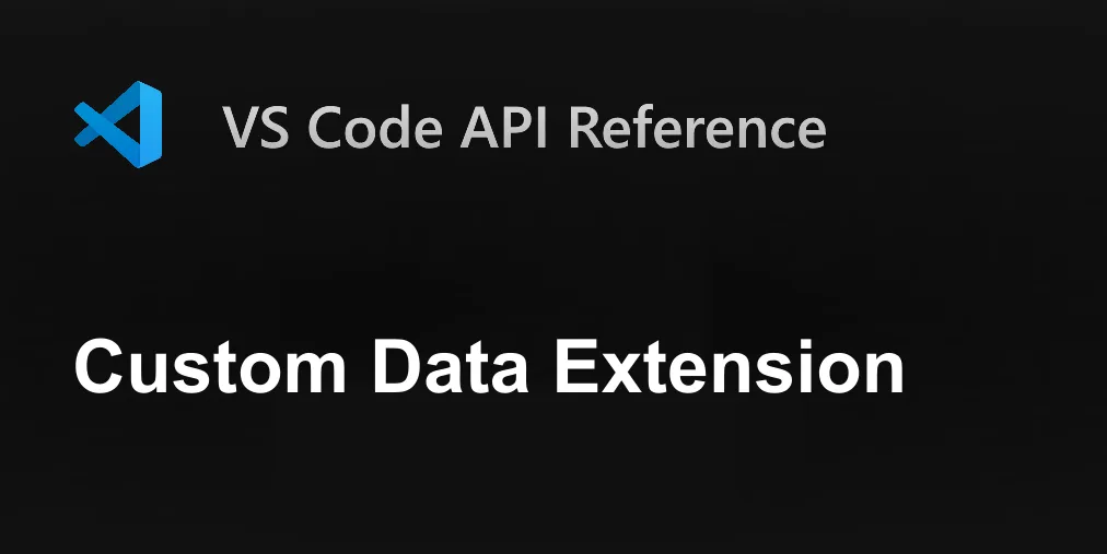 Custom Data Extension | Visual Studio Code Extension API