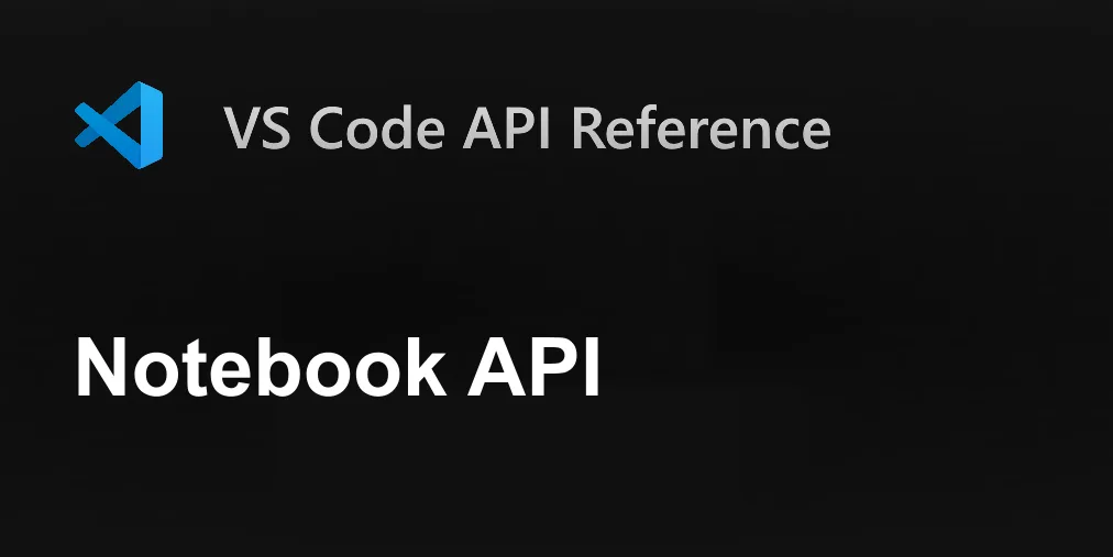 Notebook API | Visual Studio Code Extension API