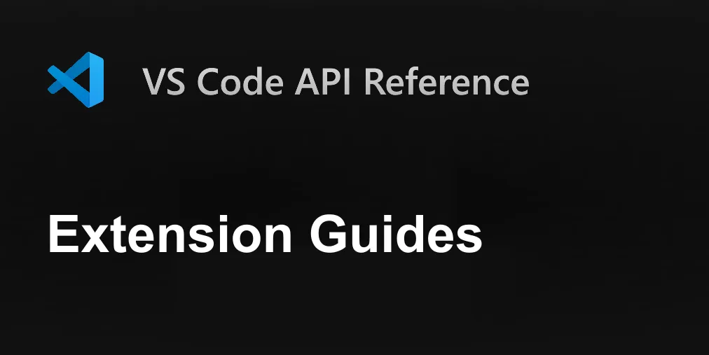 Extension Guides | Visual Studio Code Extension API
