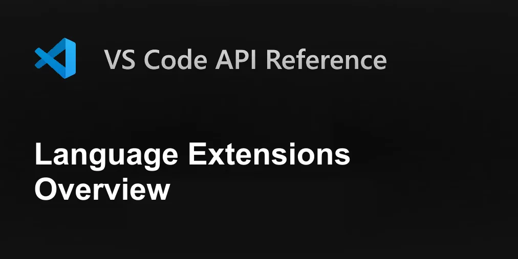 Language Extensions Overview | Visual Studio Code Extension API