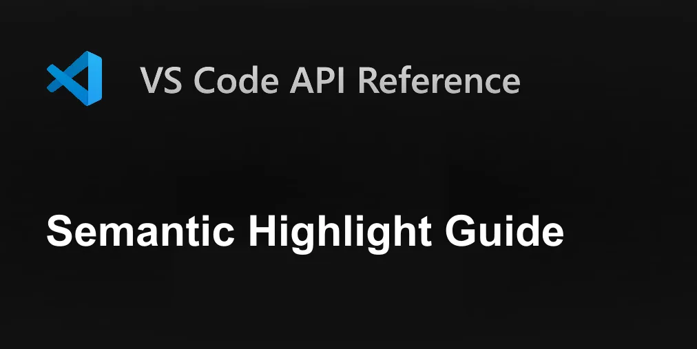 Semantic Highlight Guide | Visual Studio Code Extension API
