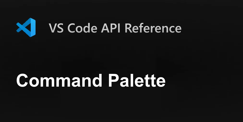 Command Palette | Visual Studio Code Extension API