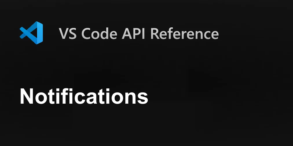 Notifications | Visual Studio Code Extension API