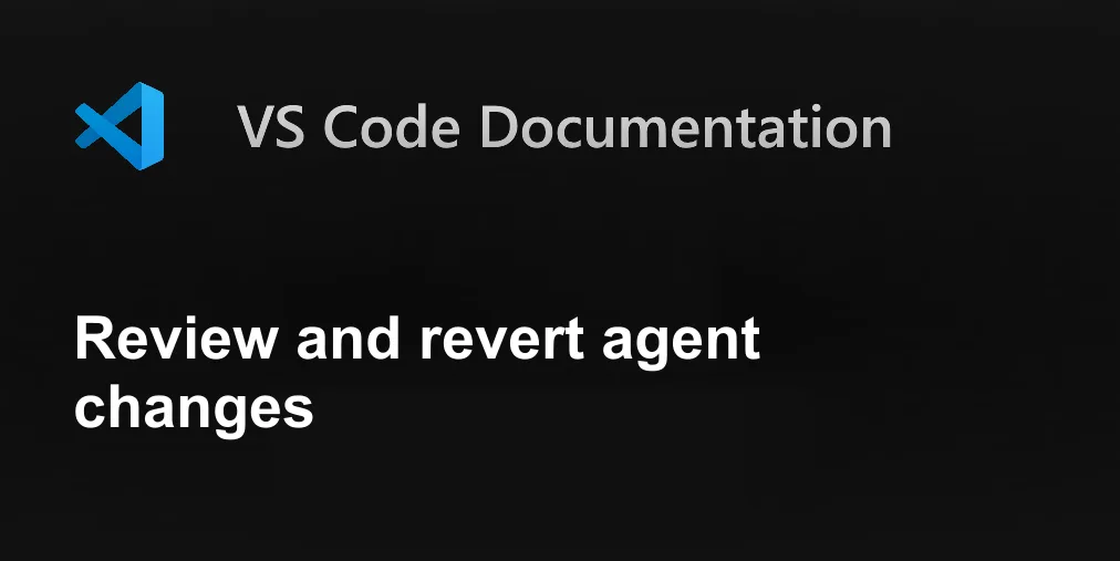 Review and revert agent changes