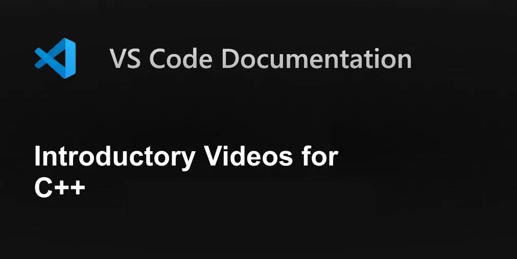 Introductory Videos for C++