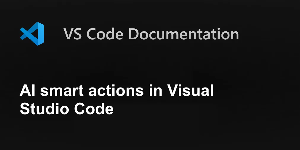 AI smart actions in Visual Studio Code