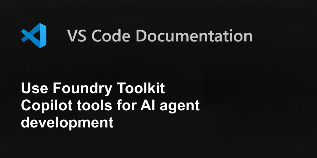 Use Foundry Toolkit Copilot tools for AI agent development