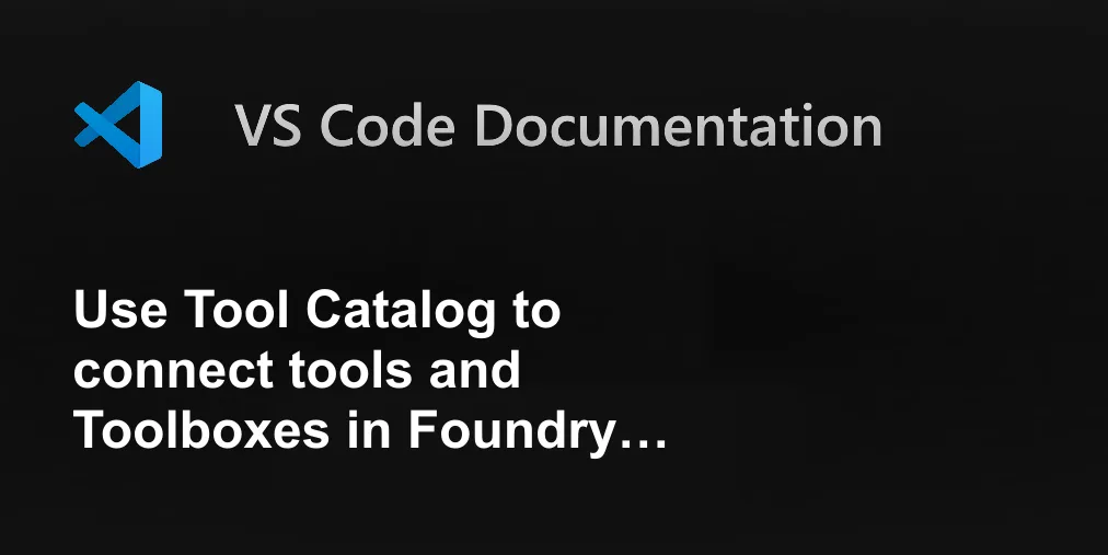 Use Tool Catalog to connect tools and Toolboxes in Foundry Toolkit