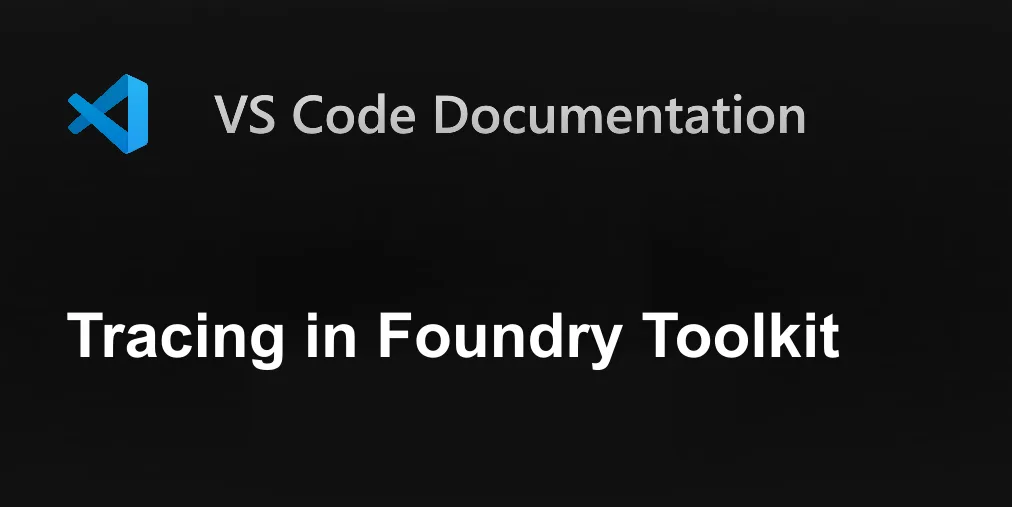 Tracing in Foundry Toolkit