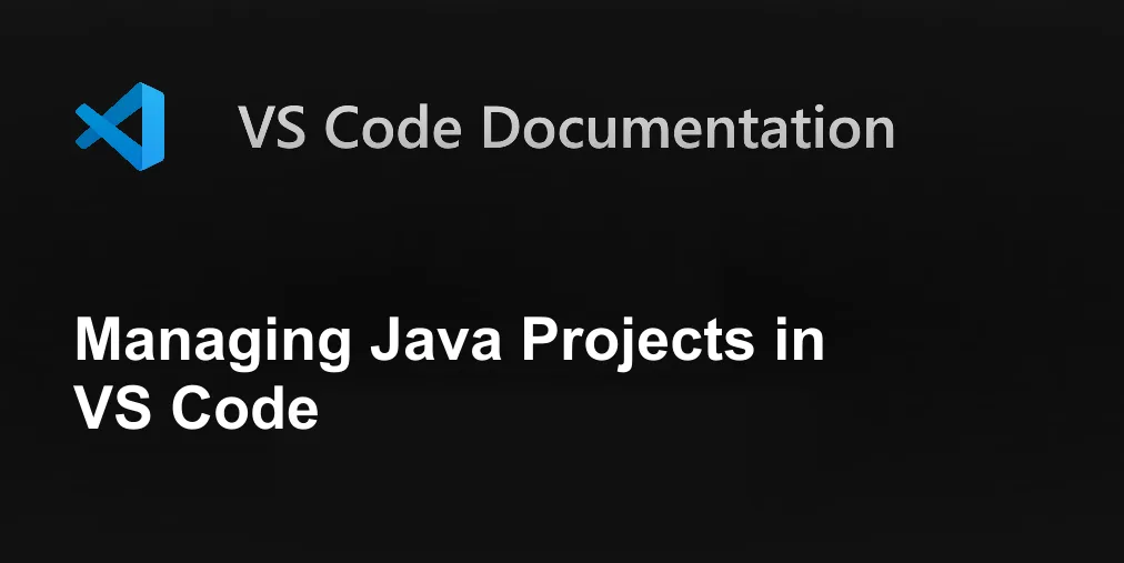 Managing Java Projects in VS Code