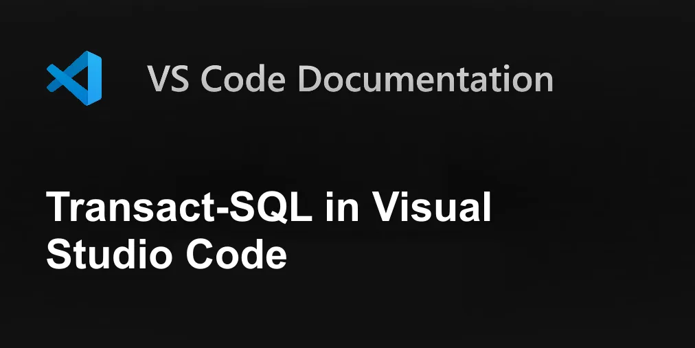 Transact-SQL in Visual Studio Code