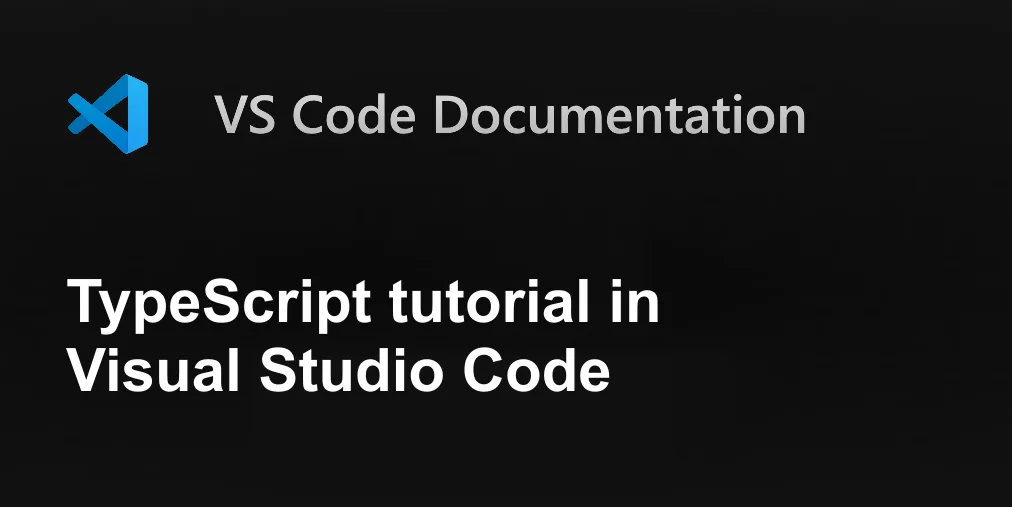 TypeScript tutorial in Visual Studio Code